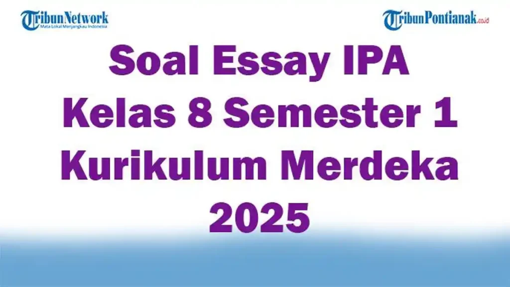5 Soal Essay IPA Kelas 8 Semester 1 dan Kunci Jawaban Paling Sering Muncul di 2026