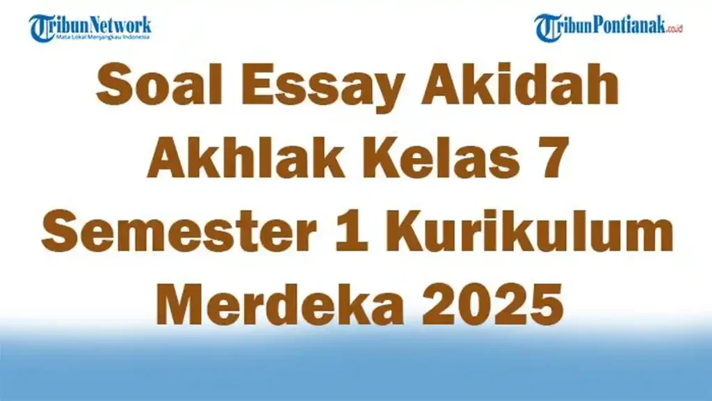 Terbaru 2026: 5 Soal Akidah Akhlak Kelas 7 Semester 1 dan Kunci Jawaban yang Jarang Diketahui