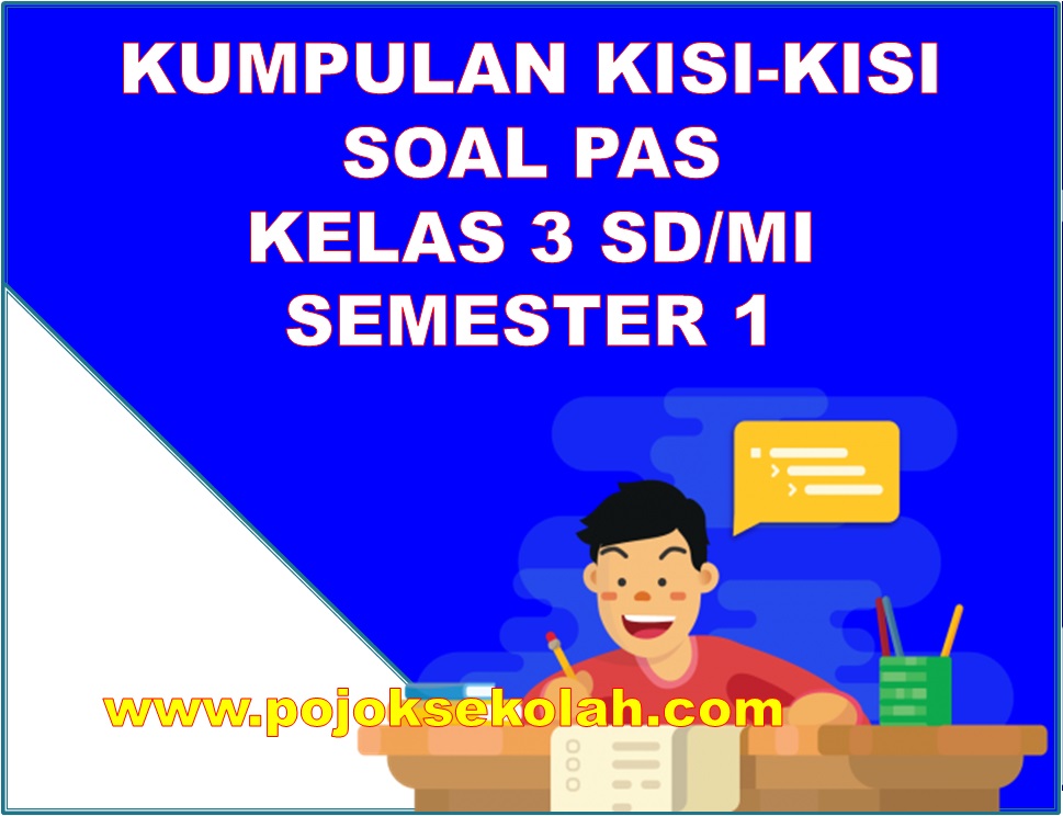 Ternyata Ini Kisi-kisi Soal PTS Kelas 3 SD Kurikulum 2013 yang Sering Muncul, Wajib Dipelajari Sebelum Terlambat